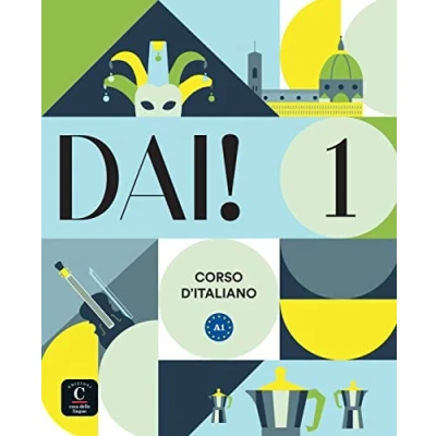 Abbildung von Dai! 1 A1: Corso d&#039;italiano. Libro dello studente e degli esercizi con audio video (Dai!: d&#039;italiano)