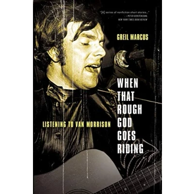 Abbildung von When That Rough God Goes Riding: Listening to Van Morrison