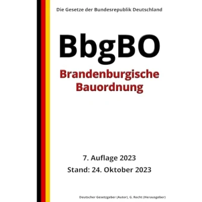 Abbildung von Brandenburgische Bauordnung BbgBO, 7. Auflage 2023: Die Gesetze der Bundesrepublik Deutschland