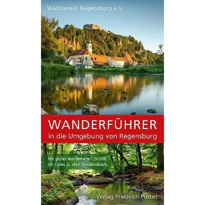 Abbildung von Wanderführer in die Umgebung von Regensburg: Mit großer Wanderkarte 1:50.000 und QR Codes zu allen Streckendetails