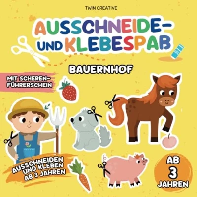 Abbildung von Ausschneide und Klebespaß ab 3 Jahren: BAUERNHOF Ausschneiden Kleben: Schneiden &amp; Basteln lernen Bastelbuch mit Scherenführerschein 21 x cm (Schneiden Kleben Jahren)