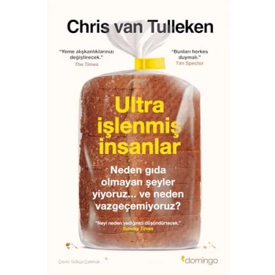 Abbildung von Ultra Islenmis Insanlar: Neden Gida Olmayan Seyler Yiyoruz ve Vazgecemiyoruz