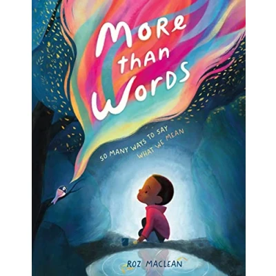 Abbildung von More Than Words: So Many Ways to Say What We Mean