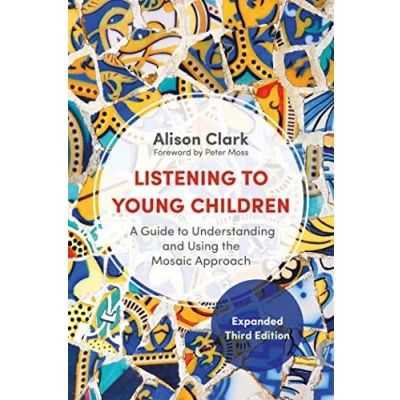 Abbildung von Listening to Young Children, Expanded Third Edition: A Guide Understanding and Using the Mosaic Approach