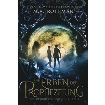 Abbildung von Die Erben der Prophezeiung: Ein epischer Fantasy Roman (Die Prophezeiungen, Band 2)