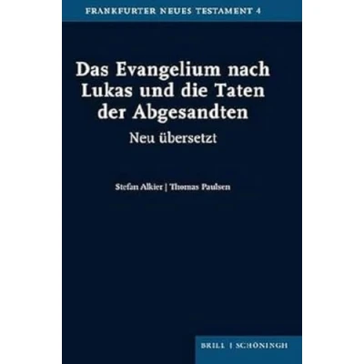 Abbildung von Das Evangelium nach Lukas und die Taten der Abgesandten: Neu übersetzt (Frankfurter Neues Testament)