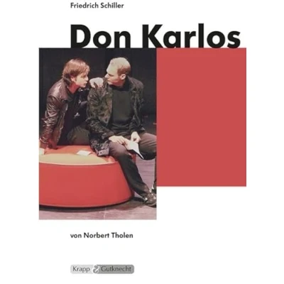 Abbildung von Don Karlos Friedrich Schiller Lehrerheft: Unterrichtsmaterialien, Interpretation, Heft, Aufgaben, Lösungen, Kopiervorlagen (Literatur im Unterricht: Sekundarstufe II)