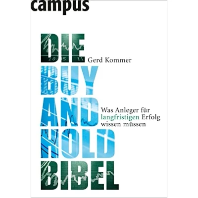 Abbildung von Die Buy and Hold Bibel: Was Anleger für langfristigen Erfolg wissen müssen