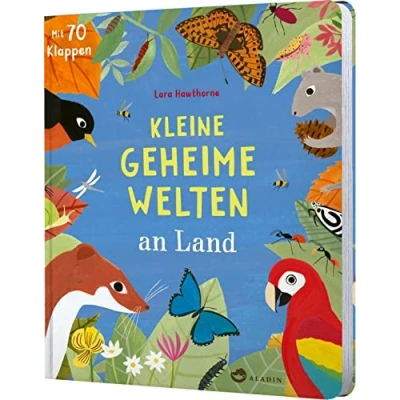 Abbildung von Kleine geheime Welten an Land: Mit über 70 Klappen für junge Natur Forscher*innen