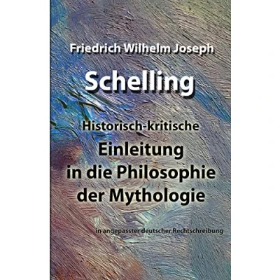 Abbildung von Einleitung in die Philosophie der Mythologie: angepasster deutscher Rechtschreibung