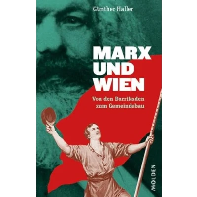 Abbildung von Marx und Wien: Von den Barrikaden zum Gemeindebau