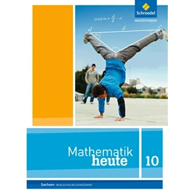 Abbildung von Mathematik heute Ausgabe 2012 für Sachsen: Schülerband 10 Realschulbildungsgang