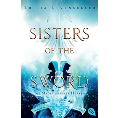 Abbildung von Sisters of the Sword Die Magie unserer Herzen: Das Finale der mitreißenden Fantasy Dilogie (Die Reihe, Band 2)