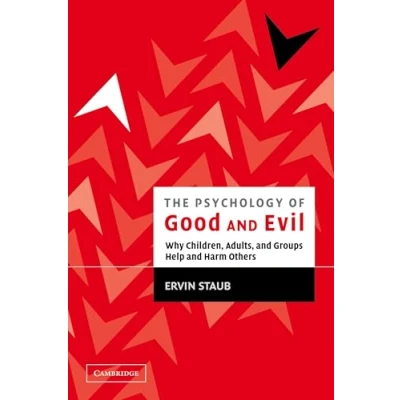 Abbildung von The Psychology of Good and Evil: Why Children, Adults, Groups Help Harm Others