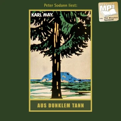 Abbildung von Aus dunklem Tann: mp3 Hörbuch, Band 43 der Gesammelten Werke (Karl Mays Gesammelte Werke)