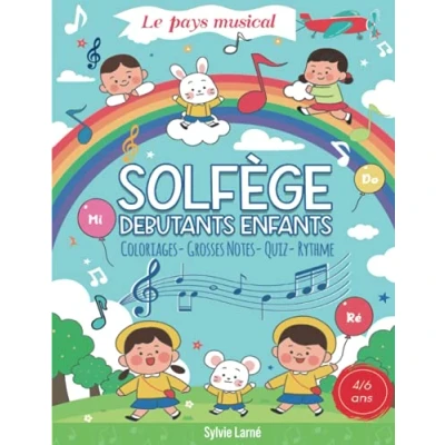 Abbildung von SOLFEGE DEBUTANTS ENFANTS &quot;Le Pays Musical&quot;, Facile pour Apprendre la Musique dès 4 ans. Livre Progressif, Clair et Ludique Comprendre les Notes ... Coloriages des Quiz. Cahier Grand Format