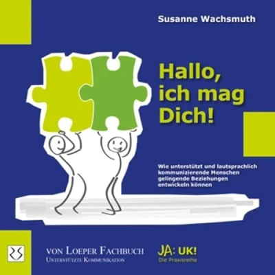 Abbildung von Hallo, ich mag Dich!: Wie unterstützt und lautsprachlich kommunizierende Menschen gelingende Beziehungen entwickeln können (Ja: UK!)