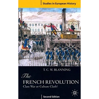 Abbildung von The French Revolution: Class War or Culture Clash? (Studies in European History)