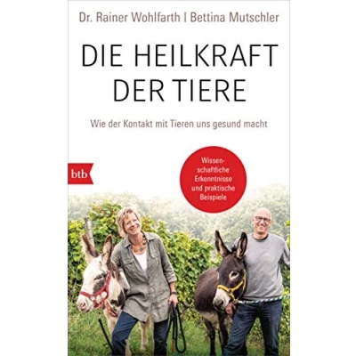 Abbildung von Die Heilkraft der Tiere: Wie Kontakt mit Tieren uns gesund macht
