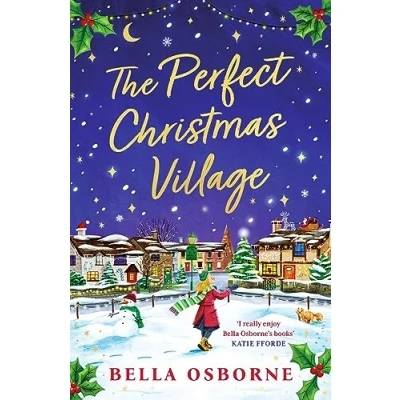 Abbildung von The Perfect Christmas Village: An absolutely feel good festive treat to curl up with this