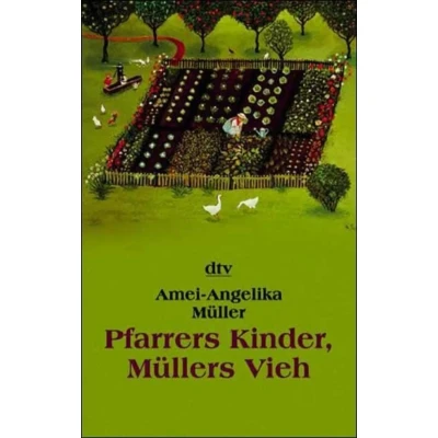 Abbildung von Pfarrers Kinder, Müllers Vieh: Memoiren einer unvollkommenen Pfarrfrau