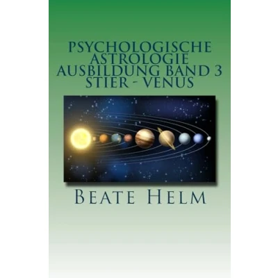 Abbildung von Psychologische Astrologie Ausbildung Band 3 Stier Venus: Besitz Sicherheit Genuss Finanzen