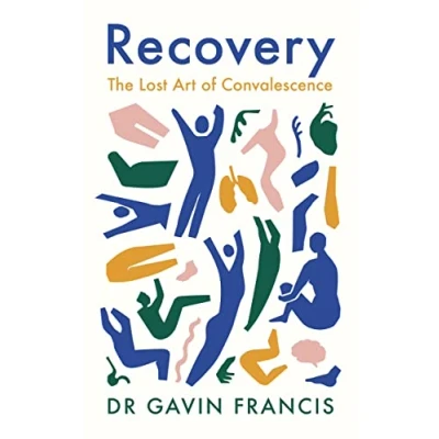 Abbildung von Recovery: The Lost Art of Convalescence