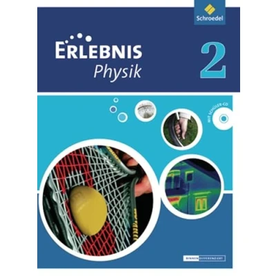 Abbildung von Erlebnis Physik Ausgabe 2013 für Oberschulen in Niedersachsen: Schülerband 2
