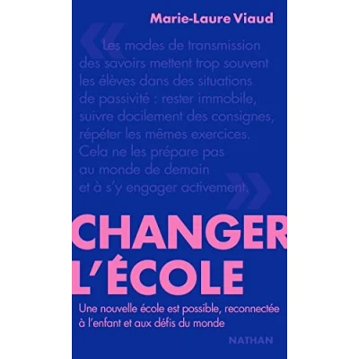 Abbildung von Changer l&#039;école: Une nouvelle école est possible, reconnectée à l&#039;enfant et aux défis du monde