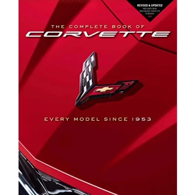Abbildung von The Complete Book of Corvette: Every Model Since 1953 Revised &amp; Updated Includes New Mid Engine Corvette Stingray (Complete Series)