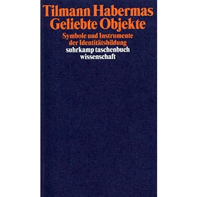 Abbildung von Geliebte Objekte: Symbole und Instrumente der Identitätsbildung (suhrkamp taschenbuch wissenschaft)
