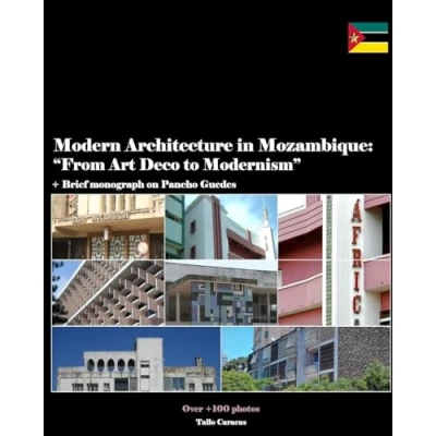 Abbildung von Modern Architecture in Mozambique, Africa: From Art Deco to Late Modernism