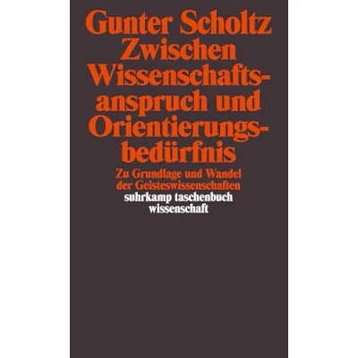 Abbildung von Zwischen Wissenschaftsanspruch und Orientierungsbedürfnis: Zu Grundlage Wandel der Geisteswissenschaften (suhrkamp taschenbuch wissenschaft)