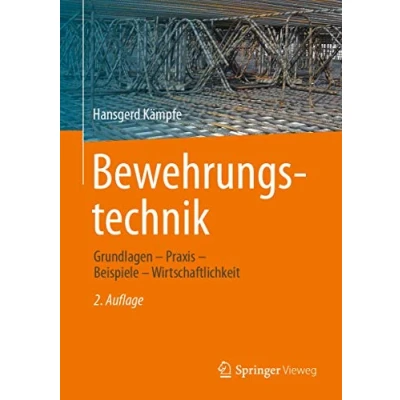 Abbildung von Bewehrungstechnik: Grundlagen Praxis Beispiele Wirtschaftlichkeit
