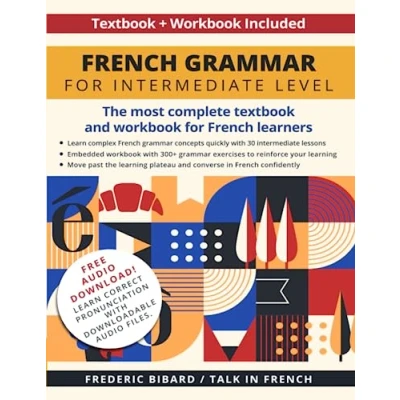 Abbildung von French Grammar for Intermediate Level: The most complete textbook and workbook learners (French Textbook, Band 2)