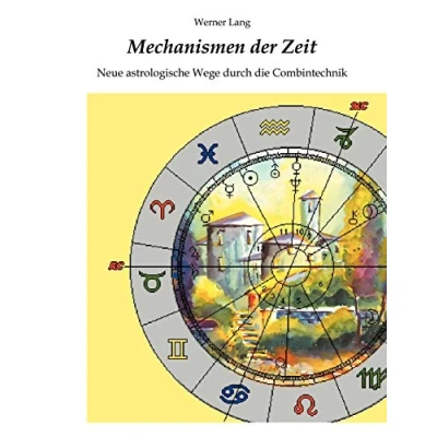 Abbildung von Mechanismen der Zeit Neue astrologische Wege durch die Combintechnik