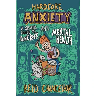 Abbildung von Hardcore Anxiety: A Graphic Guide to Punk Rock and Mental Health (Comix Journalism)