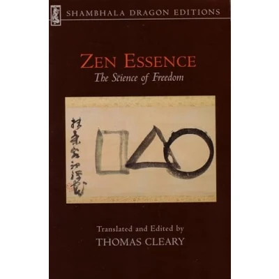 Abbildung von Zen Essence: The Science of Freedom (Shambhala Dragon Editions)