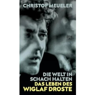 Abbildung von Die Welt in Schach halten: Das Leben des Wiglaf Droste (Critica Diabolis)