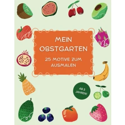Abbildung von Mein Obstgarten 25 Motive zum Ausmalen: Kindermalbuch ab 3 Jahren