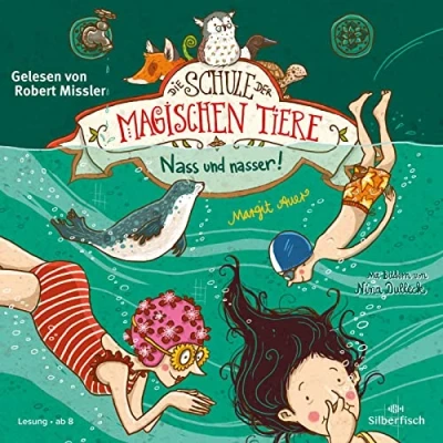 Abbildung von Die Schule der magischen Tiere 6: Nass und nasser!: 2 CDs (6)