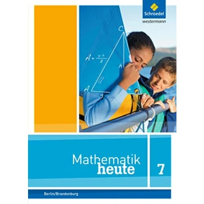 Abbildung von Mathematik heute Ausgabe 2016 für die Sekundarstufe I in Berlin und Brandenburg: Schülerband 7 (Mathematik heute: 2014 Brandenburg)