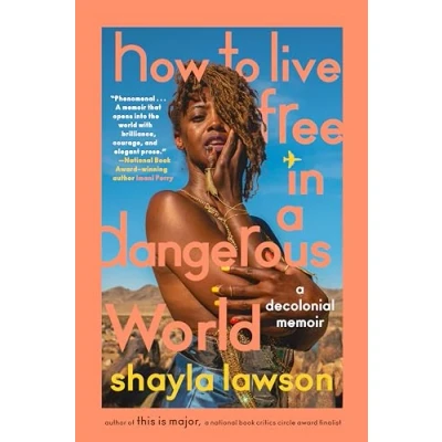 Abbildung von How to Live Free in A Dangerous World: Decolonial Memoir