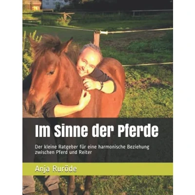 Abbildung von Im Sinne Der Pferde: kleine Ratgeber für eine harmonische Beziehung zwischen Pferd und Reiter
