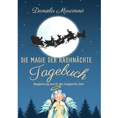 Abbildung von die Magie der Rauhnächte: Tagebuch Begleitung durch magische Zeit