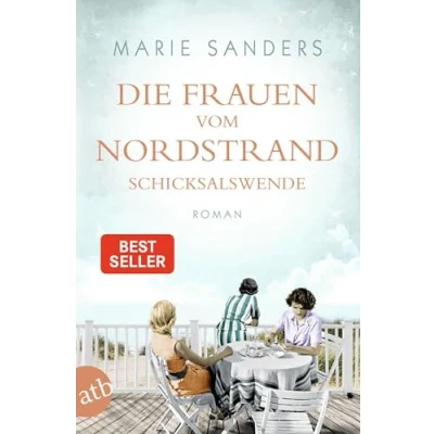 Abbildung von Die Frauen vom Nordstrand Schicksalswende: Roman (Die Seebad Saga, Band 2)