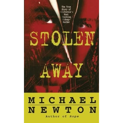 Abbildung von Stolen Away: The True Story Of Californias Most Shocking Kidnapmurder