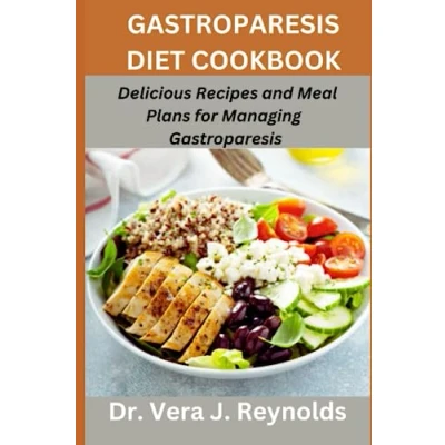 Abbildung von Gastroparesis DIET COOKBOOK: Delicious Recipes and Meal Plans for Managing