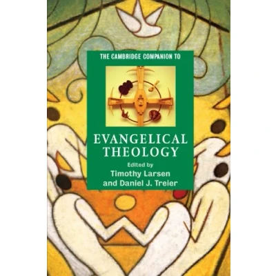 Abbildung von The Cambridge Companion to Evangelical Theology (Cambridge Companions Religion)