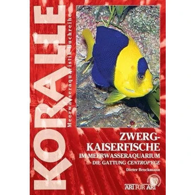 Abbildung von Zwergkaiserfische im Meerwasseraquarium: Die Gattung Centropyge (Buchreihe Art für Meerwasser)